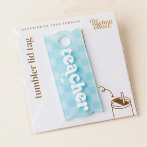 TUMBLER LID TAG- TEACHER